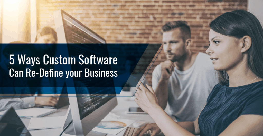 5 reasons why custom software development is important to your business ...