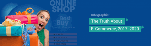 The truth about eCommerce 2017-2020