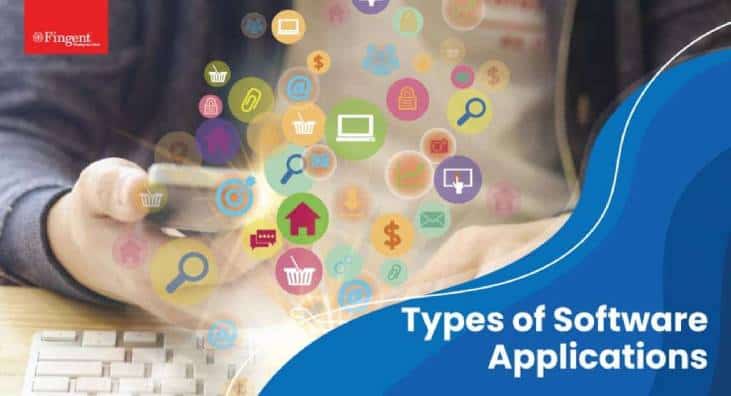 Types Of Application Software A Detailed Guide For 2021 Fingent 